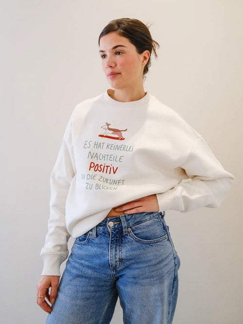 Positiv in die Zukunft Sweatshirt