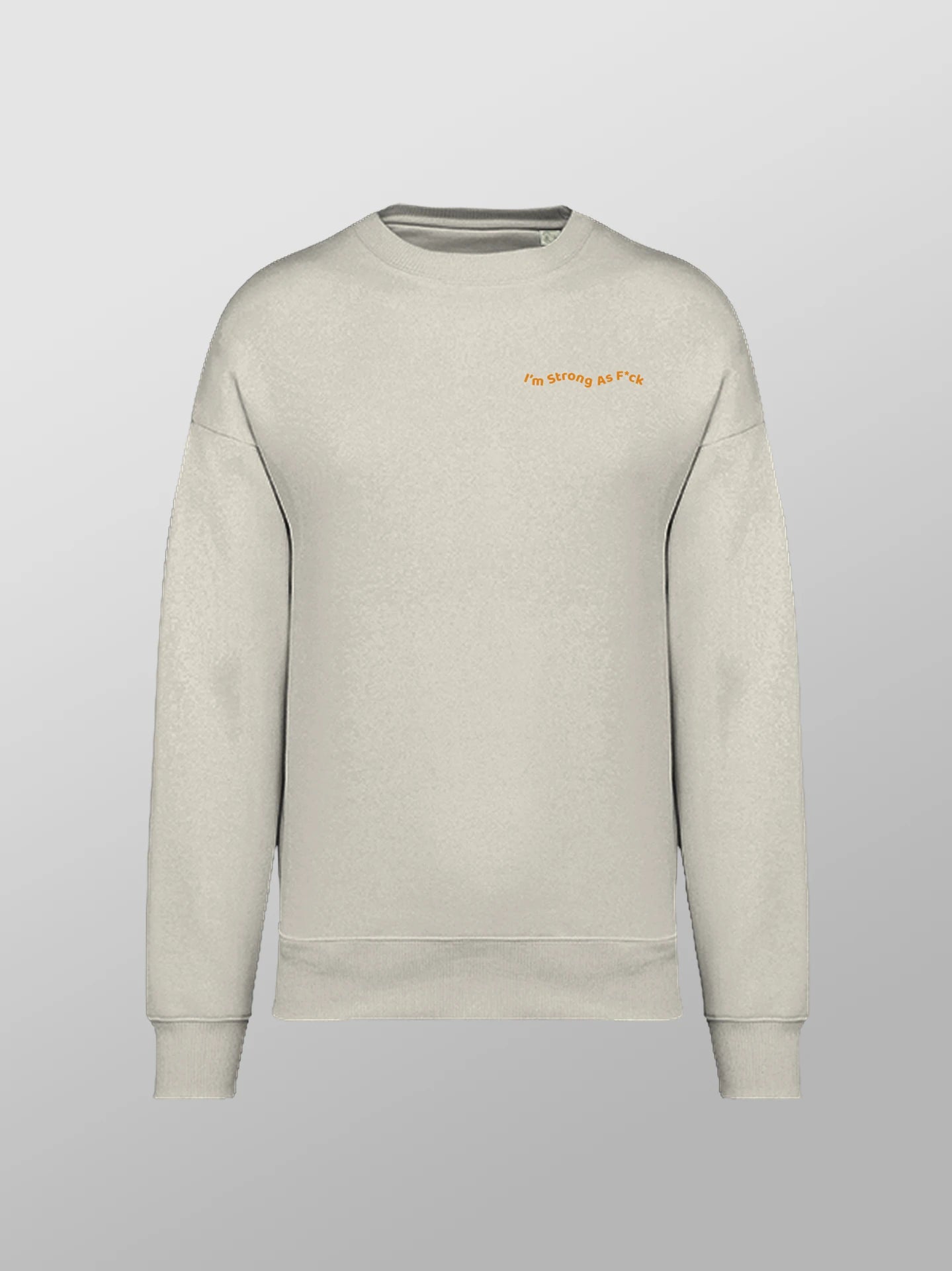 Strong As F*ck Oversized Sweatshirt Unisex