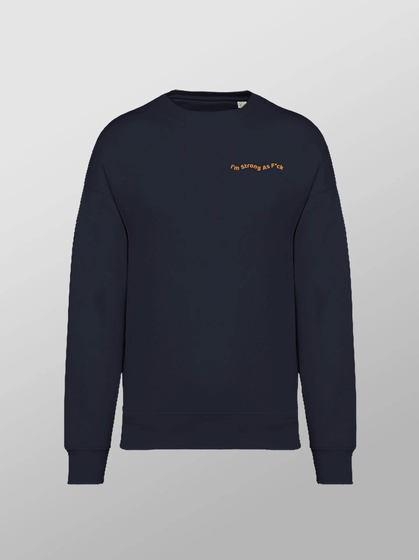 Strong As F*ck Oversized Sweatshirt Unisex
