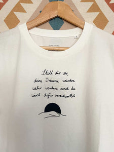 T-Shirt (Unisex, Off White) - Stell dir vor, deine Träume würden wahr werden und du wärst dafür verantwortlich
