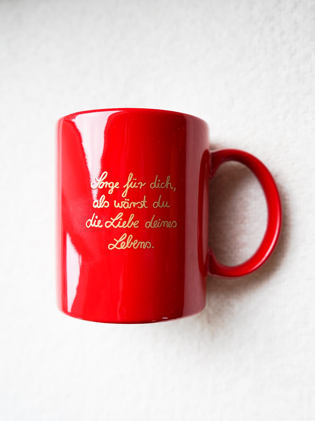 Tasse - „Sorge für dich, als wärst du die Liebe deines Lebens“ – Clara